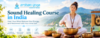 Sound Healing Course in India